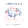 Goodnight, Elly - Sarah Gilbert - 9798830210546