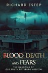 Blood, Death and Fears - Richard Estep - 9798830979085