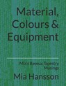 Material, Colours & Equipment - Mia Hansson - 9798831519471
