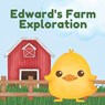 Edward's Farm Exploration - GILBERT,  Sarah - 9798832685526