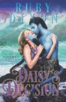 Daisy's Decision - Ruby Dixon - 9798832778860