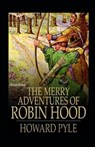 The Merry Adventures of Robin Hood Illustrated - Howard Pyle - 9798834879992