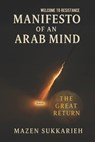 Manifesto of an Arab Mind - Mazen Sukkarieh - 9798836231576