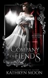 The Company of Fiends - Kathryn Moon - 9798837427428