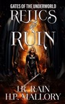 Relics of Ruin - RAIN,  J R ; Mallory, H P - 9798838857323