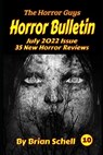 Horror Bulletin Monthly July 2022 - SCHELL,  Brian - 9798839163256