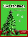 Viola Christmas for the Beginner: Easy Christmas Favorites for Early Violists - Hannah Sheats - 9798840460108