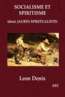 Socialisme et Spiritisme (dont - DENIS,  Leon - 9798840596258
