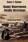 Happy Honeymoon, Deadly Diversions - THOMAS,  Roger L - 9798842074501