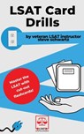 LSAT Card Drills: By veteran LSAT instructor Steve Schwartz - Steve Schwartz - 9798844169465