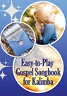Easy-to-Play Gospel Songbook for Kalimba: Play by Number. Sheet Music for Beginners - Helen Winter - 9798844462528