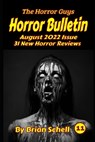 Horror Bulletin Monthly August 2022 - SCHELL,  Brian - 9798845679475