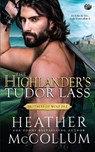 The Highlander's Tudor Lass - Heather McCollum - 9798846025516