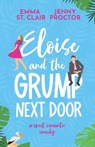 Eloise and the Grump Next Door - Emma St Clair ; Jenny Proctor - 9798846861688