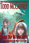 Dare To Be Mighty - MCCAFFREY,  Todd - 9798847415378