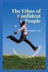 The Ethos Of Confident People - COX C,  Kenneth - 9798847434744