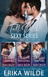 Tall, Dark and Sexy (The Complete Series) - Erika Wilde - 9798850139308