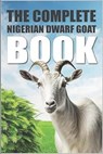 The Complete Nigerian Dwarf Goat Book - Tony Shark - 9798850451219