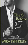 The S Before Ex - Mira Lyn Kelly - 9798850514440