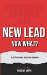 New Lead. Now What?: A book for financial advisors by Bradley Smith. - Bradley Smith - 9798851294853