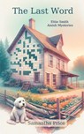 The Last Word: Amish Cozy Mystery - Samantha Price - 9798852100832