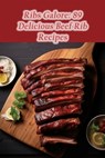 Ribs Galore: 89 Delicious Beef Rib Recipes - Tasty Tempura Tsun - 9798852174154