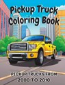 Pickup Truck Coloring Book: Pickup Trucks From the 2000's To 2010's - Coco Bean - 9798852302786