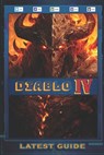 Diablo 4: LATEST GUIDE: Best Tips and Tricks, Walkthrough, Strategy and More - Tage Birk - 9798852307217