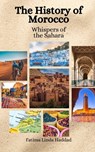 The History of Morocco: Whispers of the Sahara - HANSEN,  Einar Felix - 9798853459373