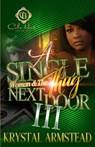 A Single Woman & The Thug Next Door 3: The Finale - Krystal Armstead - 9798854432931