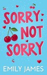 Sorry. Not Sorry - Emily James - 9798854449052