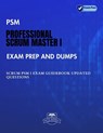 PSM Professional Scrum Master I Exam Prep and Dumps: SCRUM PSM I Exam Guidebook Updated questions - Byte Books - 9798854822640