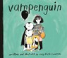 Vampenguin - Lucy Ruth Cummins - 9798855029321