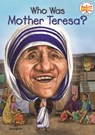 Who Was Mother Teresa? - Jim Gigliotti - 9798855047134