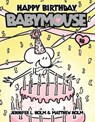 Happy Birthday, Babymouse - Jennifer L. Holm - 9798855058673