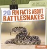 20 Fun Facts about Rattlesnakes - Natalie Humphrey - 9798855060843