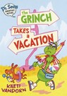 Grinch Takes a Vacation - Kaeti VanDorn - 9798855163223