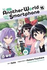 In Another World with My Smartphone, Vol. 15 (Manga): Volume 15 - Patora Fuyuhara - 9798855400816