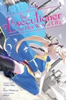 The Executioner and Her Way of Life, Vol. 6 (manga) - Elena Pizarro Lanzas ; Jenny McKeon ; Mato Sato ; Nilitsu Nilitsu - 9798855402377
