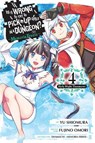 Is It Wrong to Try to Pick Up Girls in a Dungeon? Memoria Freese, Vol. 4 - Carolina Hdz ; Dale DeLucia ; Danmachi Memoria Freese ; Fujino Omori - 9798855402414