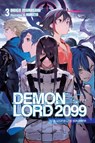 Demon Lord 2099, Vol. 3 (light novel) - Daigo Murasaki ; Kureta Kureta ; Sergio Avila - 9798855403114