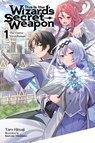 This Is the Wizard’s Secret Weapon, Vol. 1 (light novel) - Genevieve Hill-Kaminishi ; Kurone Mishima ; Taro Hitsuji - 9798855408690