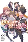 Hollow Regalia, Vol. 6 (light novel) - Gakuto Mikumo ; Miyuu Miyuu ; Sergio Avila - 9798855409925
