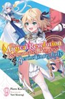 The Magical Revolution of the Reincarnated Princess and the Genius Young Lady, Vol. 9 (novel) - Haydn Trowell ; Piero Karasu ; Yuri Kisaragi - 9798855418958