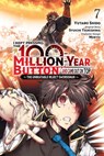 I Kept Pressing the 100-Million-Year Button and Came Out on Top, Vol. 7 (Manga) - Syuichi Tsukishima - 9798855419276