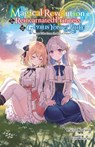 The Magical Revolution of the Reincarnated Princess and the Genius Young Lady, Vol. 8.5 (novel) - Haydn Trowell ; Piero Karasu ; Yuri Kisaragi - 9798855421446