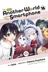 In Another World with My Smartphone, Vol. 16 (Manga): Volume 16 - Patora Fuyuhara - 9798855424171