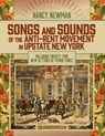 Songs and Sounds of the Anti-Rent Movement in Upstate New York - Nancy (University at Albany Newman - 9798855800715