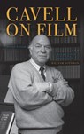 Cavell on Film - Stanley Cavell - 9798855801620