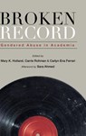 Broken Record - Mary K. (SUNY New Paltz) Holland ; Carrie Rohman ; Carlyn Ena (Seattle University) Ferrari - 9798855801965